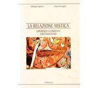 La relazione mistica. Esperienza e coscienza cristiana di Dio