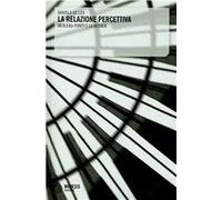 La relazione percettiva. Merleau-Ponty e la musica