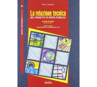 La relazione tecnica nel progetto dell'opera pubblica. Con Contenuto digitale per download e accesso online (Vol. 2)
