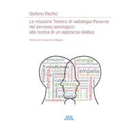 La relazione Tecnico di radiologia-paziente nel percorso senologico: alla ricerca di un approccio olistico