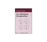 La relazione terapeutica [Paperback] [Aug 26, 2010] Grasso, Massimo