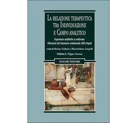 La relazione terapeutica tra individuazione e campo analitico. Esperienze cliniche a confronto: riflessioni dal Seminario residenziale AIPA-NAPOLI