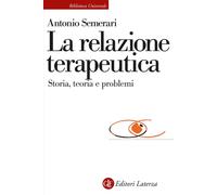 La relazione teraupetica. Storia, teoria e problemi - 2022 - Late