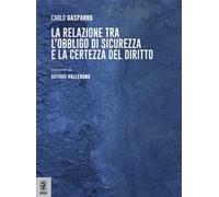 La relazione tra l'obbligo di sicurezza e la certezza del diritto