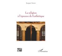 La religion à l’épreuve de l’esthétique