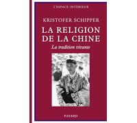 La religion de la Chine: La tradition vivante