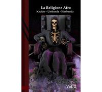 La Religione Afro: Nación - Umbanda - Kimbanda: Black Edition: 2