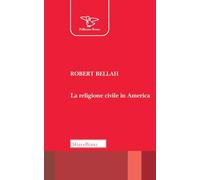 LA RELIGIONE CIVILE IN AMERICA