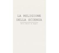 LA RELIGIONE DELLA SCIENZA: SACRALIZZAZIONE DELLA TECNICA E CRISI DELLA RAGIONE PUBBLICA