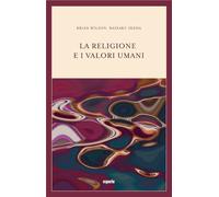 La religione e i valori umani. Dialogo sul ruolo sociale della re