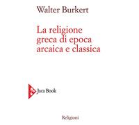 La religione greca di epoca arcaica e classica