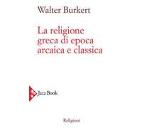 La religione greca di epoca arcaica e classica