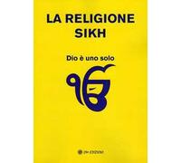 La religione Sikh. Dio è uno solo