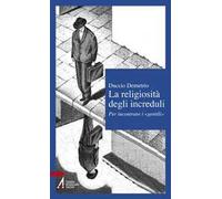 La religiosità degli increduli. Per incontrare i «gentili»
