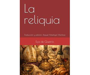 La reliquia: Traducción y edición: Raquel Madrigal Martínez