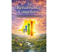 La Renaissance Congolaise: Un plan de transformation en 25 ans