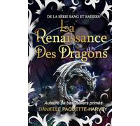 La Renaissance des Dragons: De la série Sang et Baisers