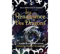 La Renaissance des Dragons: De la série Sang et Baisers