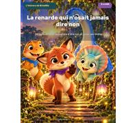 La renarde qui n’osait jamais dire non - 24 histoires pour apprendre à dire non et poser ses limites - Pour les enfants de 3 à 6 ans - Grand format, tout en couleurs