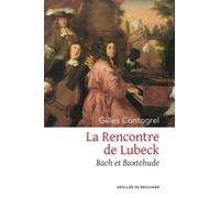 La rencontre de Lubeck: Bach et Buxtehude