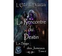 La Rencontre du Destin: La Saga des Jumeaux
