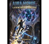 La rencontre quantique tome2: La trame du destin