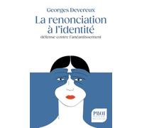 La renonciation à l'identité, défense contre l'anéantissement