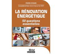 La rénovation énergétique: 50 questions essentielles