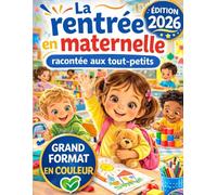 La rentrée en maternelle racontée aux tout-petits - Grand format et couleur