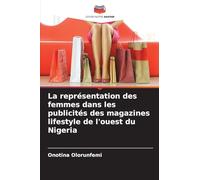 La représentation des femmes dans les publicités des magazines lifestyle de l'ouest du Nigeria