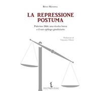 La repressione postuma. Palermo 1866: una rivolta breve e il suo epilogo giudiziario