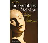 La repubblica dei vinti. Storie di italiani a Salò - Tau Sergio