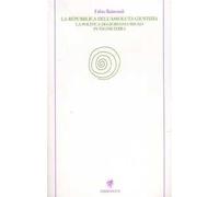 La repubblica dell'assoluta giustizia. La politica di Giordano Bruno in Inghilterra