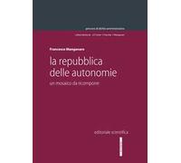 La repubblica delle autonomie. Un mosaico da ricomporre