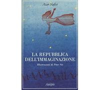 La repubblica dell'immaginazione - Nafisi Azar