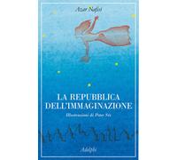 La repubblica dell'immaginazione - Nafisi Azar