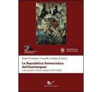 La repubblica democratica dell'Azerbaigian. I documenti militari italiani (1919-1920)