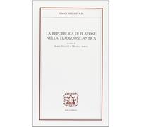 La repubblica di Platone nella tradizione antica