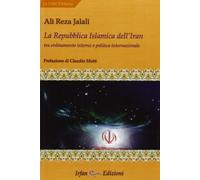La repubblica islamica dell'Iran. Tra ordinamento interno e politica internazionale