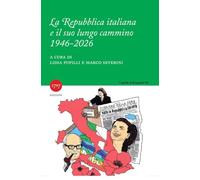 La Repubblica italiana e il suo lungo cammino 1946-2026