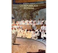 LA REPUBBLICA ROMANA - VOGT JOSEPH - GHIBLI