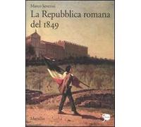 La Repubblica romana del 1849