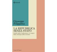 REPUBBLICA SENZA STATO. L'ESILIO DELLA COSTITUZIONE E LE ORIGINI DELLA STRATEGIA