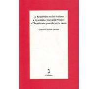 La Repubblica Sociale Italiana a Desenzano: Giovanni Preziosi e l'ispettor...