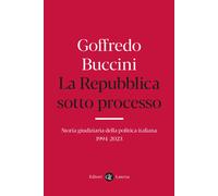 La Repubblica sotto processo. Storia giudiziaria della politica italiana 1...