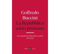 La Repubblica sotto processo. Storia giudiziaria della politica italiana 1...