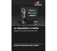 La Repubblica tradita: Nepotismo e corruzione strutturale in Cile