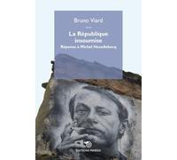 La republique insoumise. Réponse à Michel Houellebecq