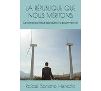 LA RÉPUBLIQUE QUE NOUS MÉRITONS: La science politique appliquée à la gouvernabilité