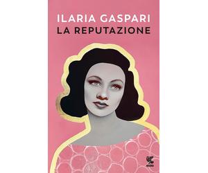 La reputazione [Paperback] [Mar 05, 2024] Gaspari, Ilaria